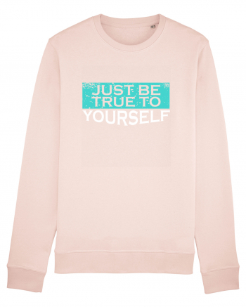 Just Be True To Yourself Candy Pink