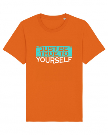 Just Be True To Yourself Bright Orange