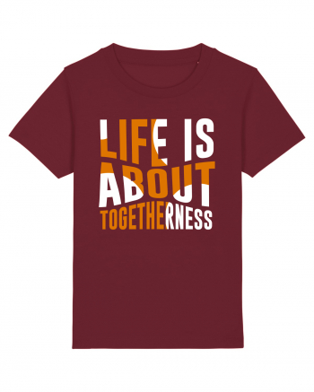 Live Is About Togetherness Burgundy