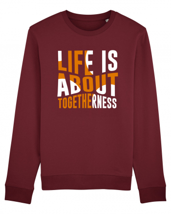 Live Is About Togetherness Burgundy