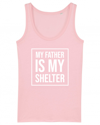 My Father Is My Shelter Cotton Pink