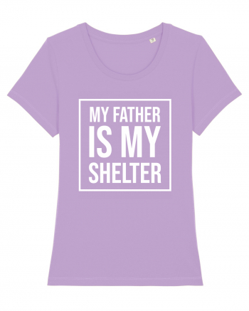 My Father Is My Shelter Lavender Dawn