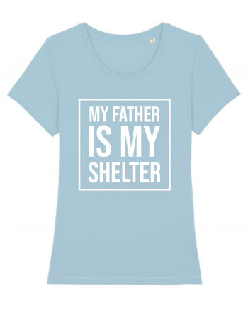 My Father Is My Shelter Sky Blue