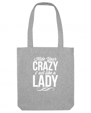 CRAZY LADY Heather Grey