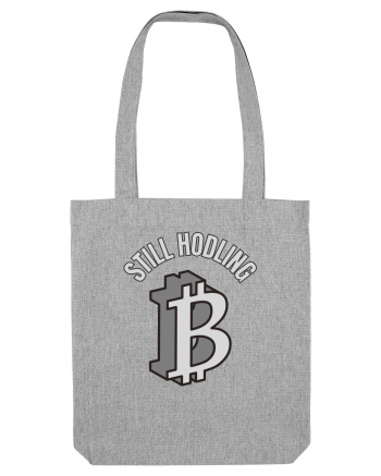 Still Hodling Heather Grey