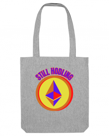 Still Hodling.Etherum  Heather Grey