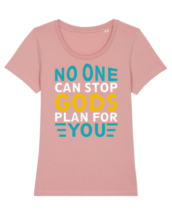 No One Can Stop Gods Plan For You Canyon Pink