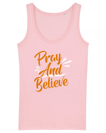 Pray And Believe Cotton Pink