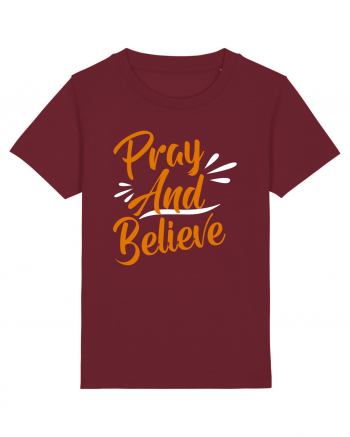 Pray And Believe Burgundy