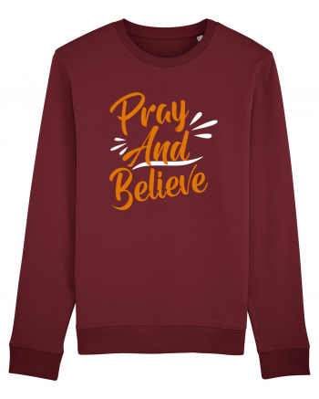 Pray And Believe Burgundy