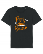 Pray And Believe Tricou mânecă scurtă Unisex Rocker