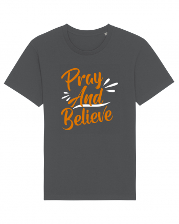 Pray And Believe Anthracite