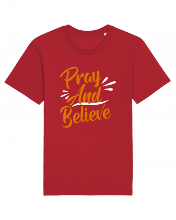 Pray And Believe Red