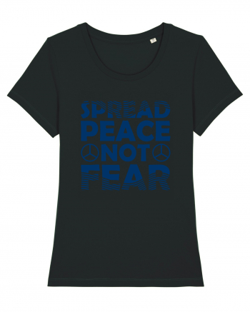 Spread Peace Not Fear Black