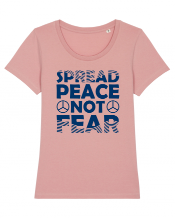 Spread Peace Not Fear Canyon Pink