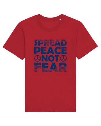 Spread Peace Not Fear Red