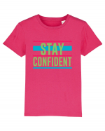 Stay Confident Tricou mânecă scurtă  Copii Mini Creator