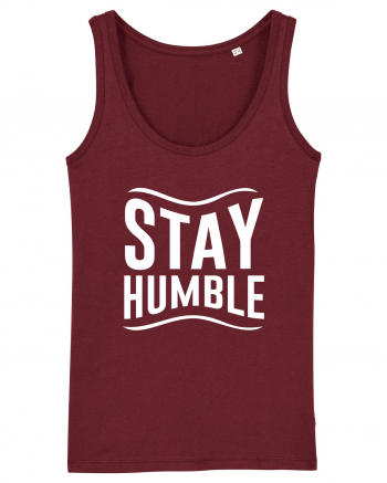 Stay Humble Burgundy