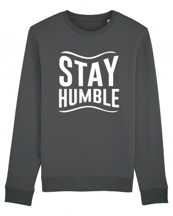 Stay Humble Anthracite