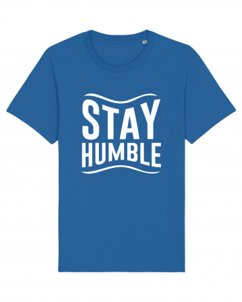 Stay Humble Royal Blue