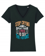 Stop Crying And Open Your Eyes To See The Future Tricou mânecă scurtă guler V Damă Evoker