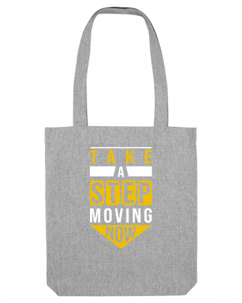 Take A Step Moving Now Heather Grey