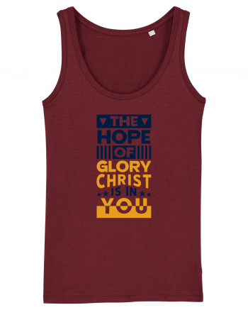 The Hope Of Glory Christ Is In You Burgundy