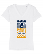 The Hope Of Glory Christ Is In You Tricou mânecă scurtă guler V Damă Evoker