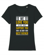 We Love You And We Support You As Our Best Father Tricou mânecă scurtă guler larg fitted Damă Expresser