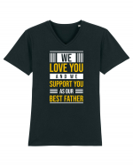 We Love You And We Support You As Our Best Father Tricou mânecă scurtă guler V Bărbat Presenter