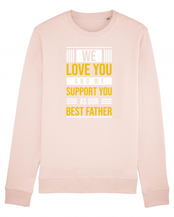 We Love You And We Support You As Our Best Father Candy Pink