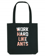 Work Hard Like Ants Sacoșă textilă