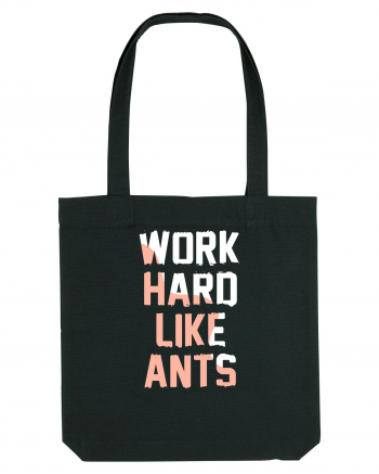 Work Hard Like Ants Black