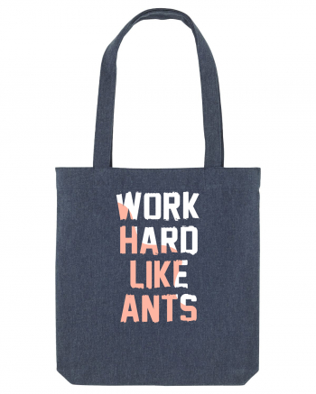 Work Hard Like Ants Midnight Blue