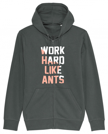 Work Hard Like Ants Anthracite