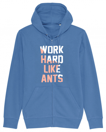 Work Hard Like Ants Bright Blue