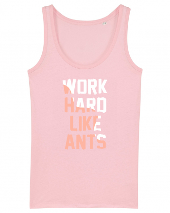 Work Hard Like Ants Cotton Pink