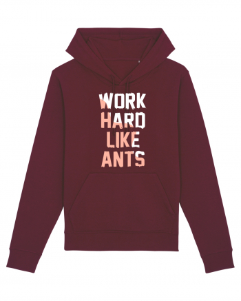 Work Hard Like Ants Burgundy