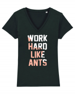 Work Hard Like Ants Tricou mânecă scurtă guler V Damă Evoker