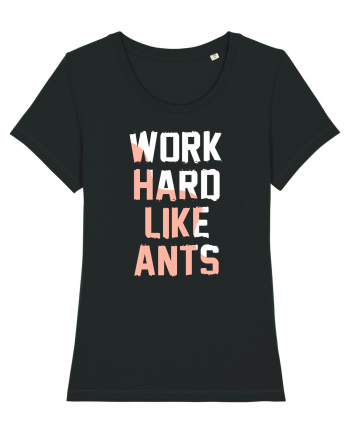 Work Hard Like Ants Black