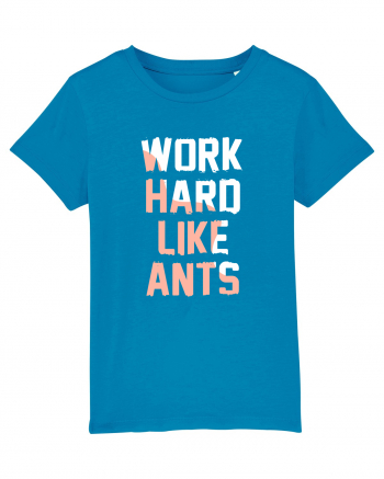 Work Hard Like Ants Azur