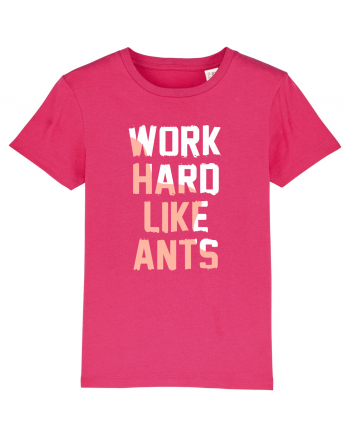 Work Hard Like Ants Raspberry