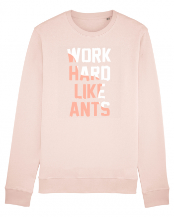 Work Hard Like Ants Candy Pink