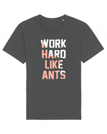 Work Hard Like Ants Anthracite