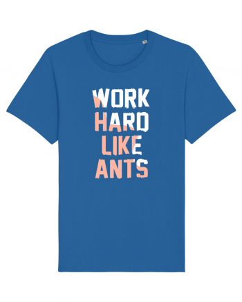 Work Hard Like Ants Royal Blue