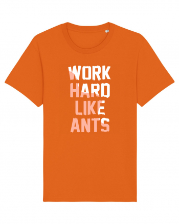 Work Hard Like Ants Bright Orange