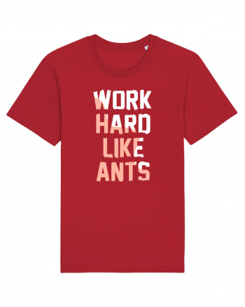 Work Hard Like Ants Red