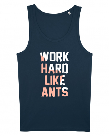 Work Hard Like Ants Navy