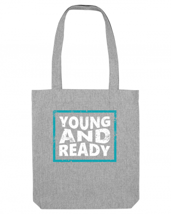 Young And Ready Heather Grey