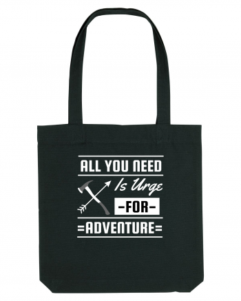 All You Need is an Urge for Adventure Black